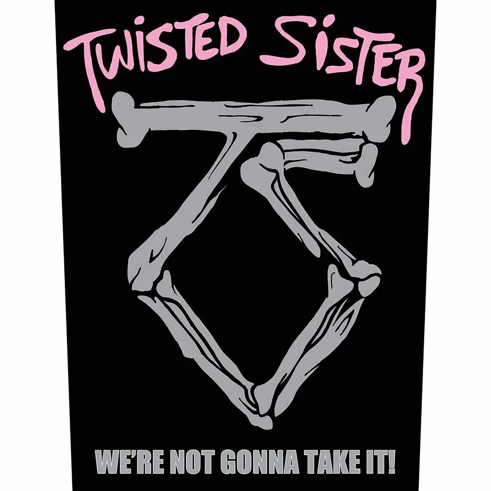 Плакат логотип. Twisted sister плакат. твистед систер we&#039;re not gonna take it. twisted sister логотип. твистед систер we are gonna take it.
