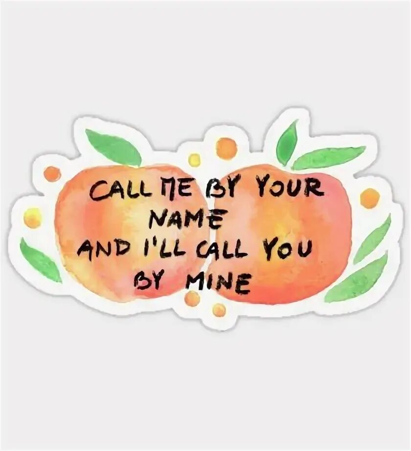 Will you call my name. Call me by your name stickers.