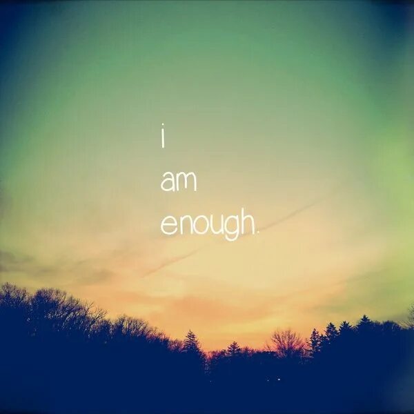 It isn t enough. I am enough. enough is enough. тату i am enough. you are enough.