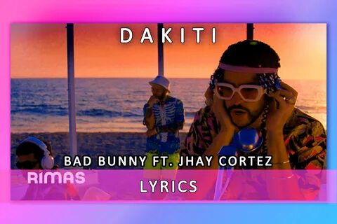 Dakiti Lyrics Karaoke Bad Bunny Jhay Cortez.