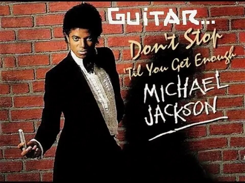 Stop till you get enough. Don&#039;t stop til you get enough.