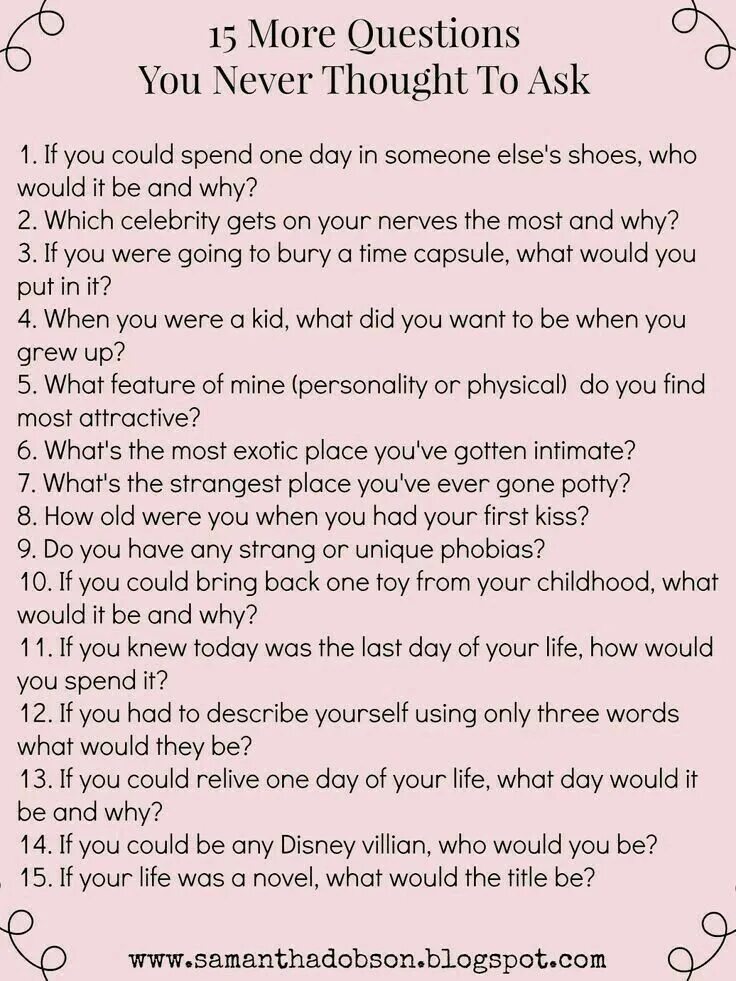 18 questions to ask. Questions to get to know someone. to ask a question. fun questions to ask. questions about everything.