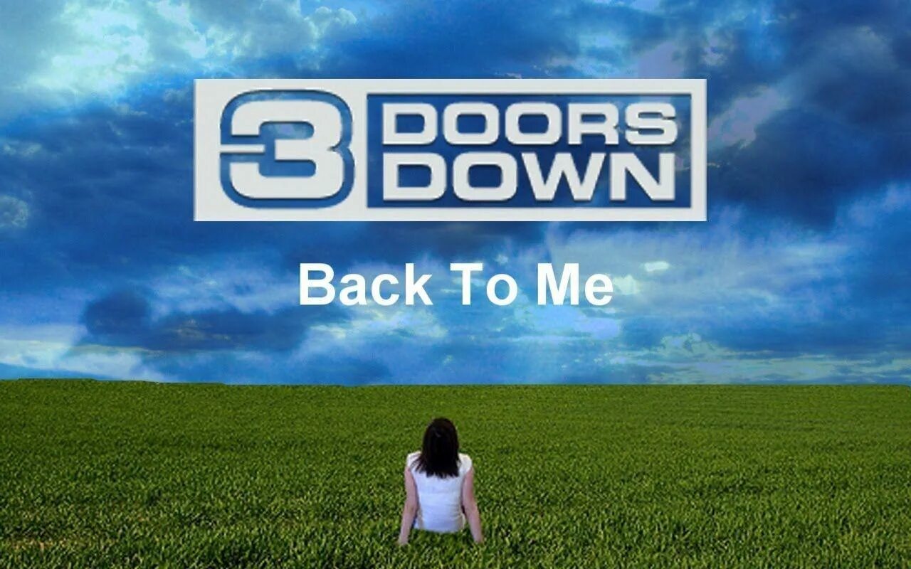 Back to me. 3 Doors down back to me. 2011 - Time of my Life 3 Doors down. 3 Down.