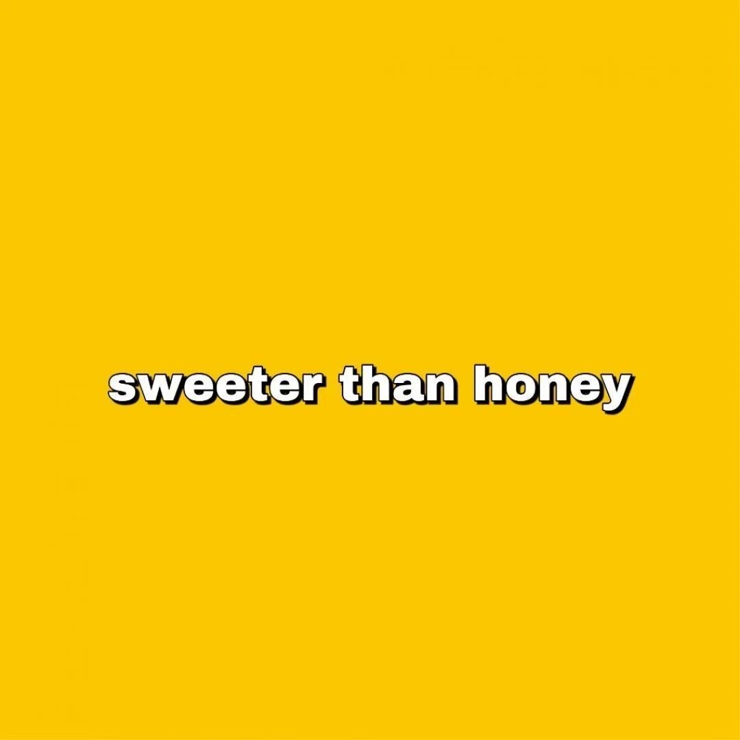 Sweeter the honey. Sweeter than honey. желтая хани всги название. sweeter than honey толстовка. honey aesthetic.
