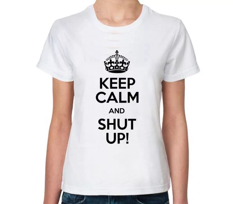 She is calm. Майки keep calm. calm футболки. футболка с keep of. keep calm надпись на футболке.