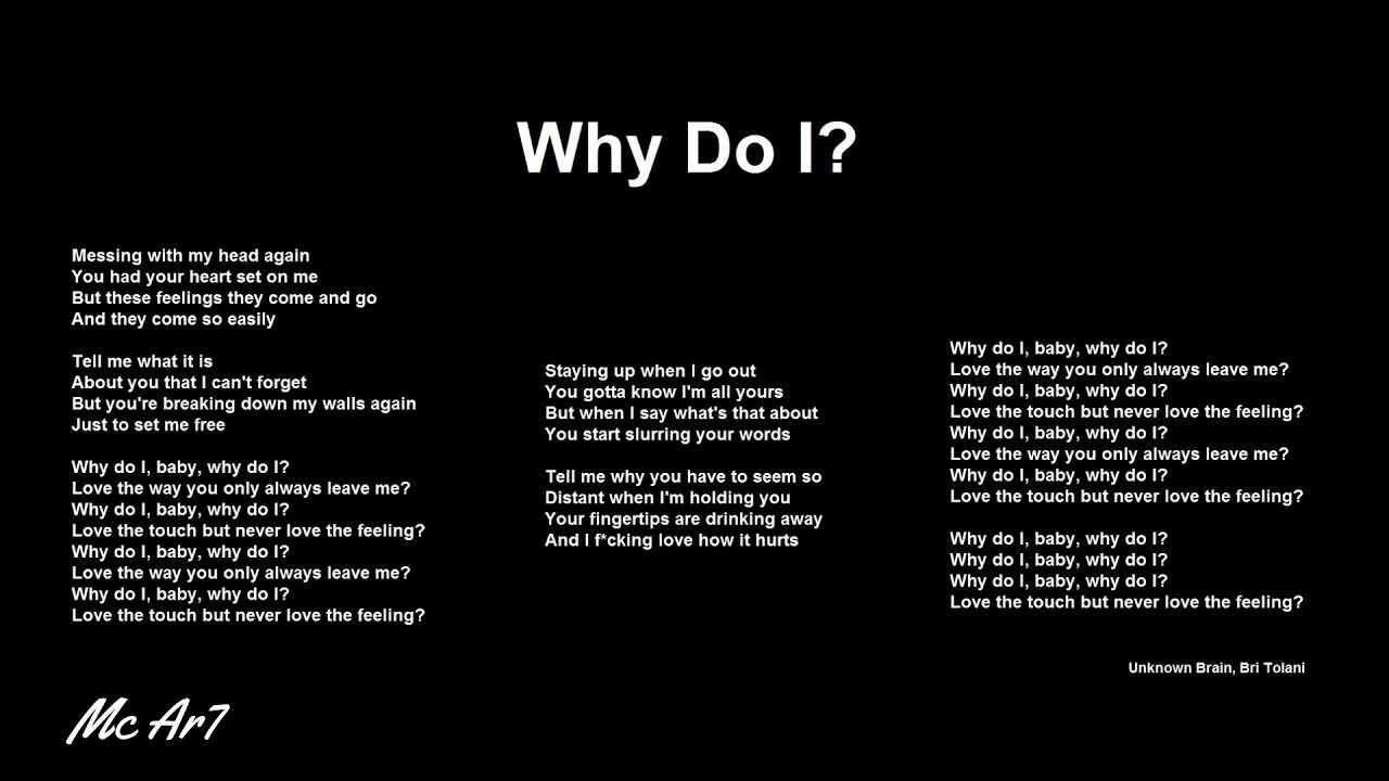 Tell me why песня перевод. Why do i Unknown Brain. Unknown Brain why do i Lyrics. Песня why why. Why why why текст песни.