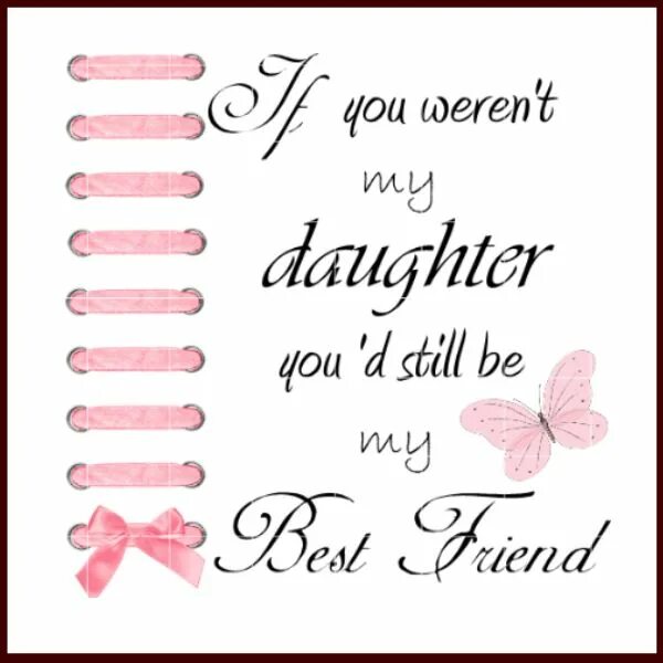 Фото афиша i Love my daughter. You my best daughter!!💗. Little daughter Notes. My best friends daughter