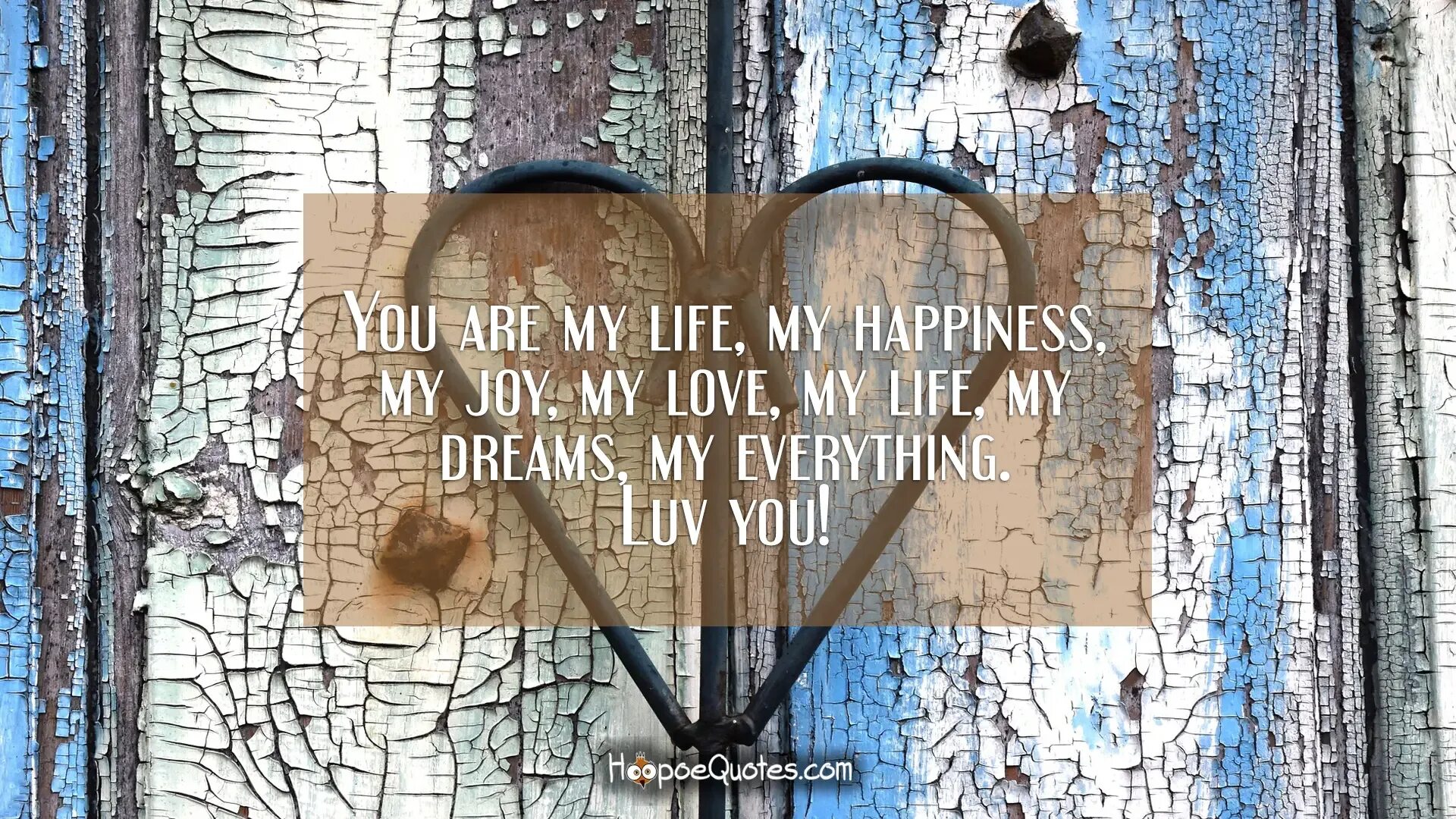 You are my Life надпись. You are my Life картинки. You are my Happiness. My beloved you are my Happiness на английском. My life my dreams