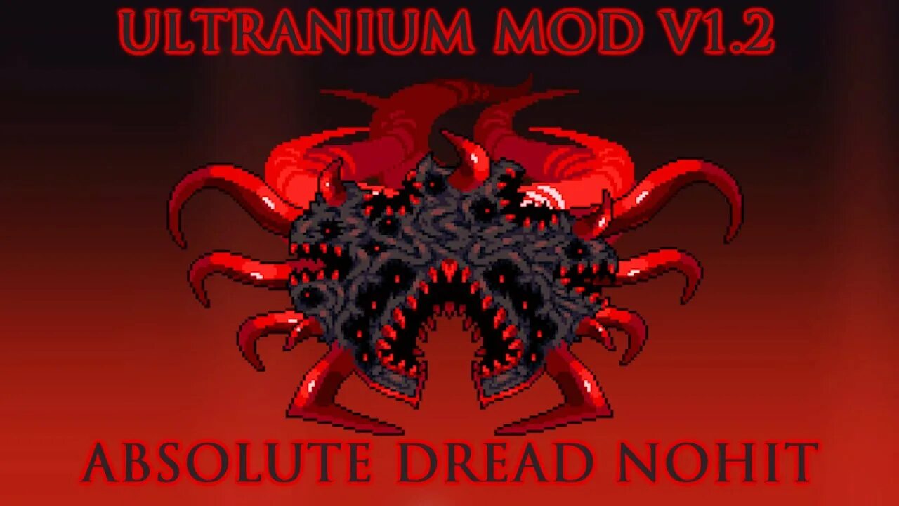 Ultranium террария. Absolute Dread Terraria. Ultranium Mod Terraria. Terraria Mod Dread.