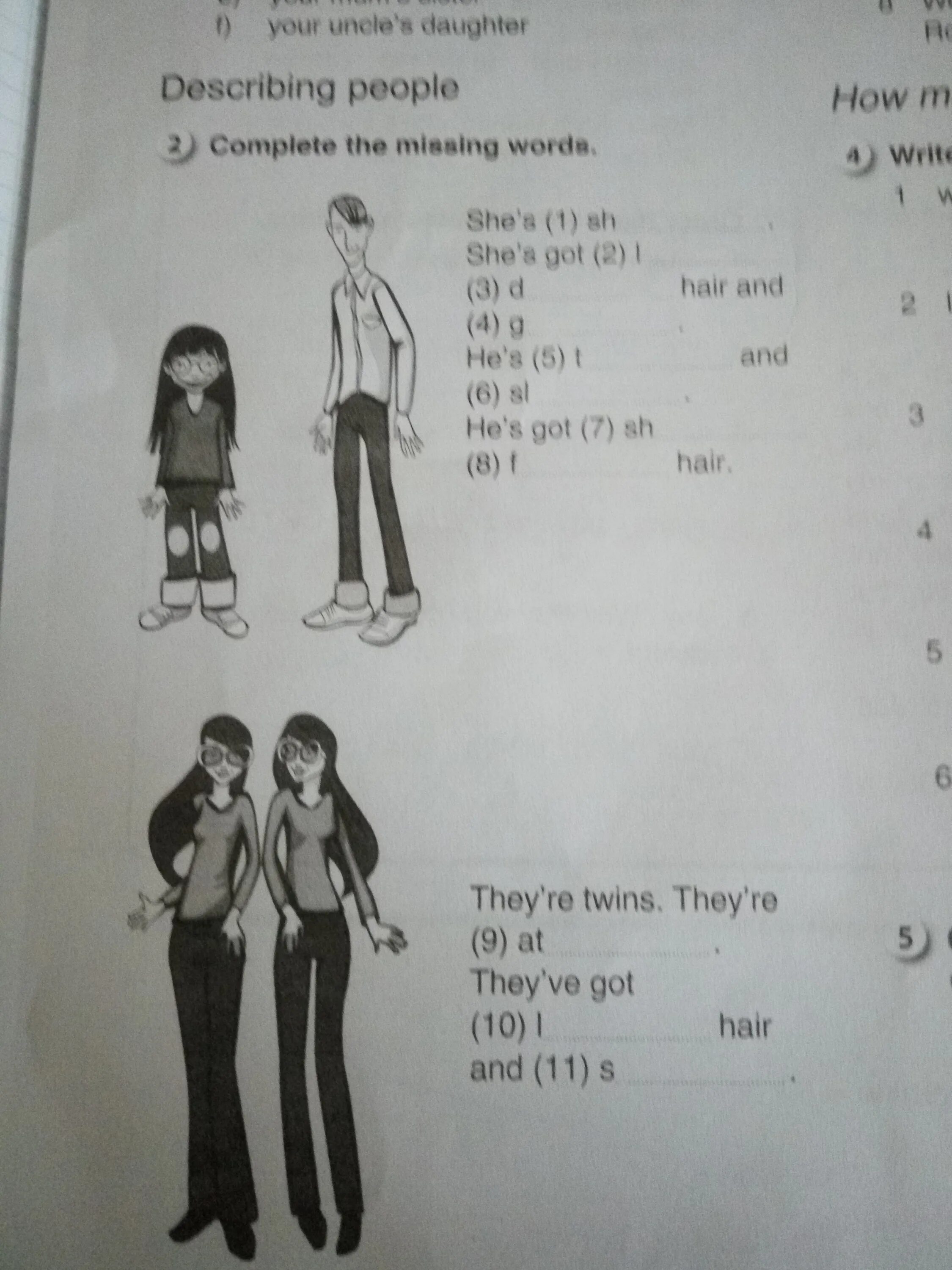 Complete the missing Words. Complete the mussing Words: she's (1)sh. Describing people how mal 2) complete the missing Words. 4 Write q hair and.