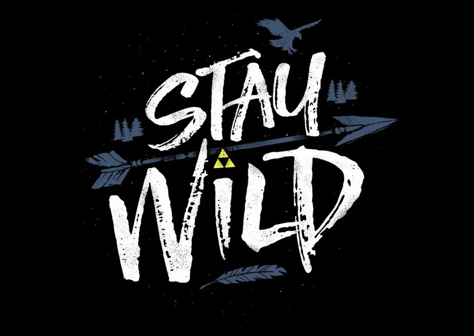 Wild перевести на русский. Stay Wild. Stay Wild надпись. Stay Wild перевод. Тату надписи stay Wild.