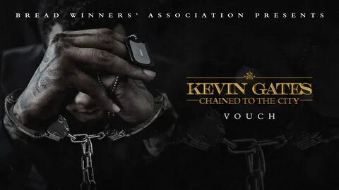 Kevin Gates - Vouch [Official Audio] - Смотреть онлайн бесплатно в хорошем ...