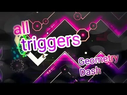 Trigger geometry dash