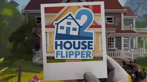 House flipper 2 последняя версия