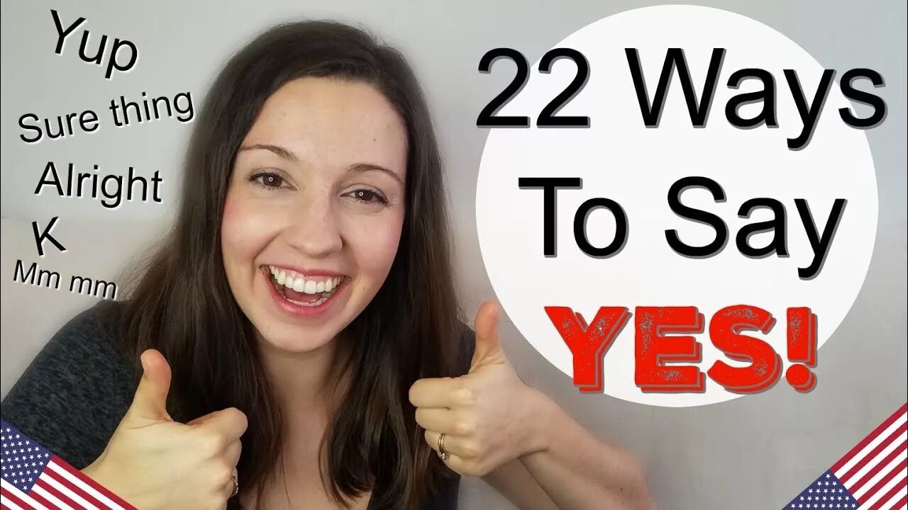 Like ways to say. Ways to say Yes. How to say Yes in English. Speak English with Vanessa. 22 Ways to say Yes.