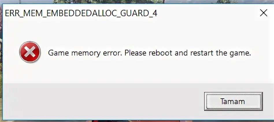 Game memory error. Err_mem_embeddedalloc_guard 1. error mem.