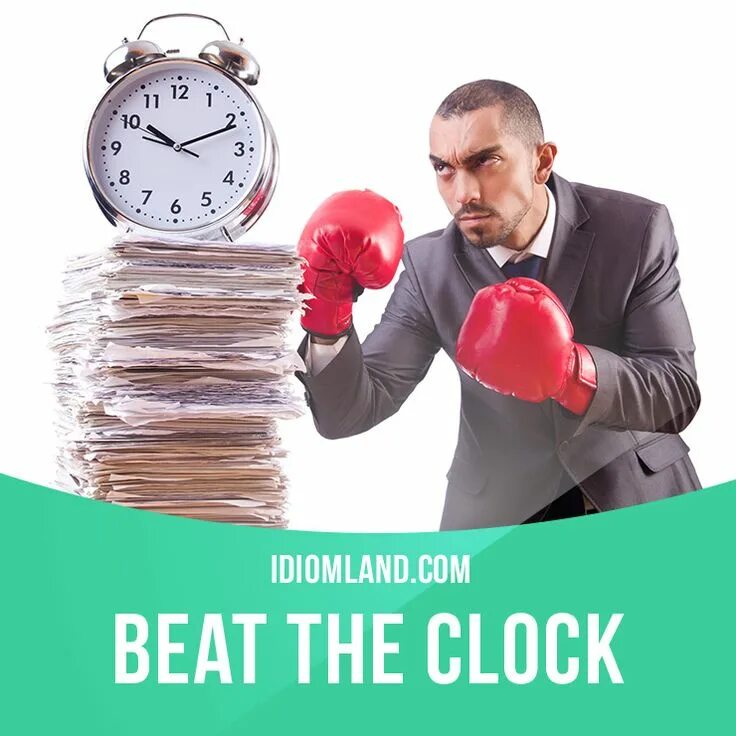 To work the clock. Beat the clock. to beat. work against the clock. beat the clock universal space.