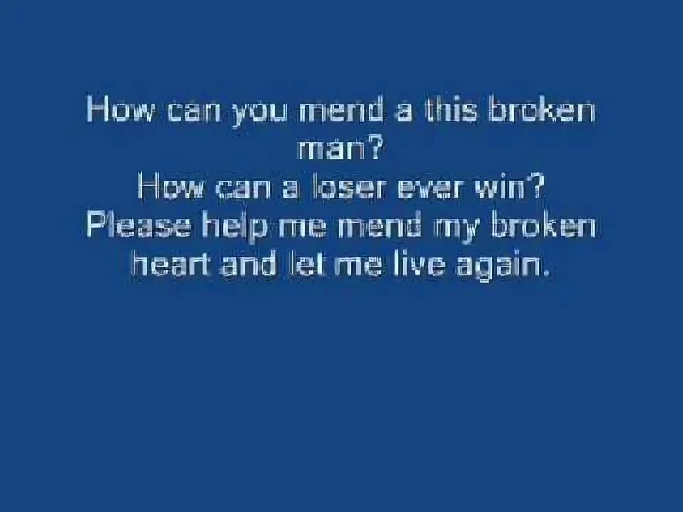 How can you mend a broken. How can you mend a broken