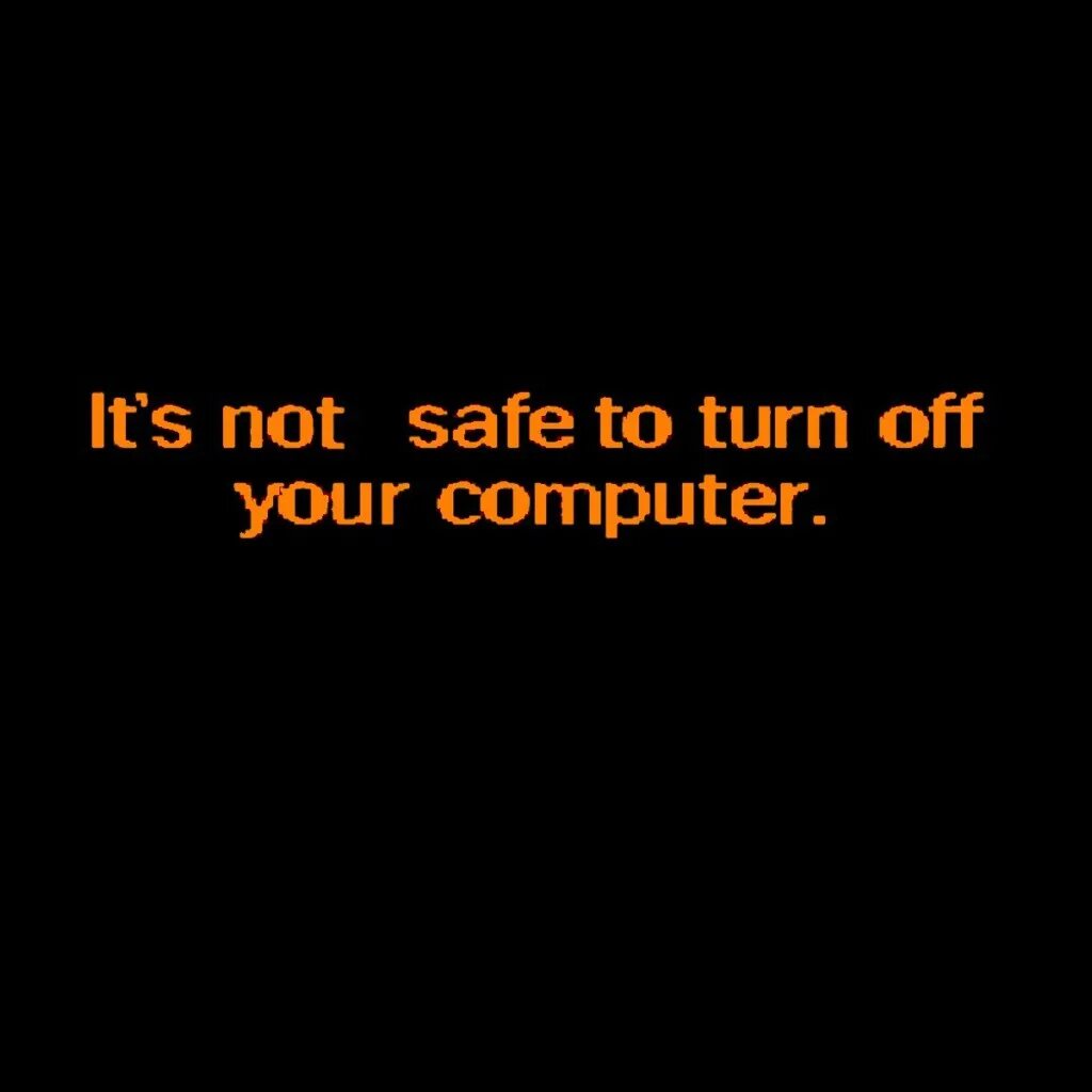 Its Now safe to turn off your Computer. Turn off Computer. It's Now safe to turn off your Computer Windows. To turn off. On your computer you can