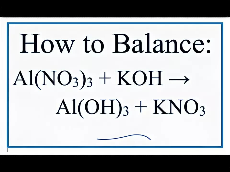 Кон kno3. Al no3 3 Koh. Al no3 3 Koh избыток. Al(no3)3 (изб.) И Koh. Koh+al(no3)3→al(Oh)3+kno3.