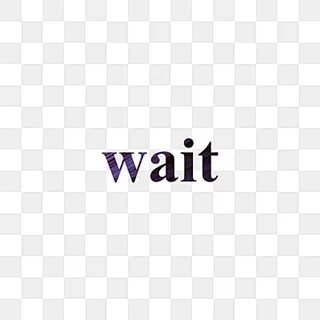 Wait text