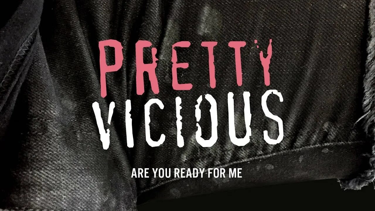 Pretty Vicious. Брэд Гриффитс pretty Vicious. Эллиот Джонс pretty Vicious. Pretty Vicious are you ready for me.