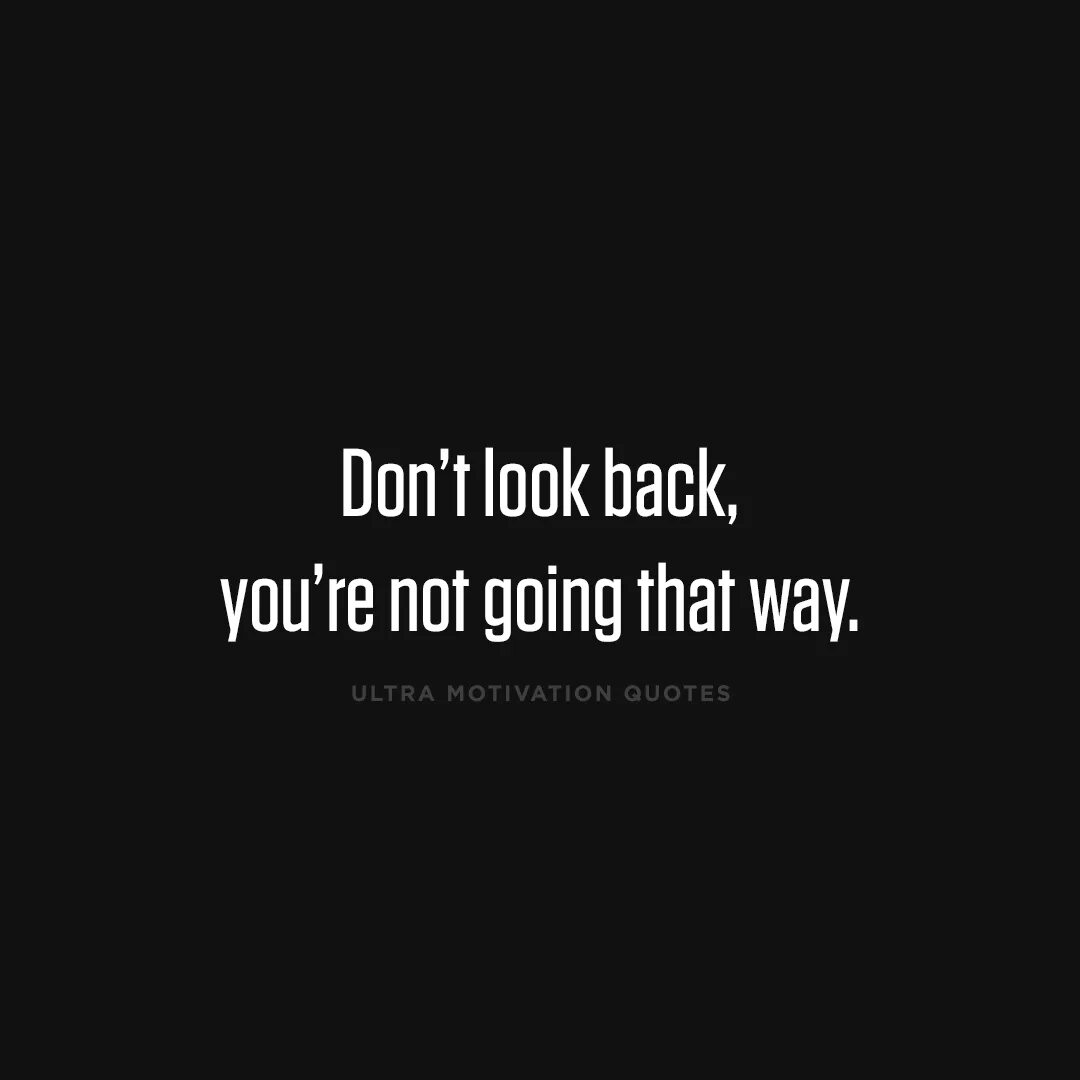 Dont back. Don't look back. Don't look back картинка. Don't look back quotes. Don't look back перевод.