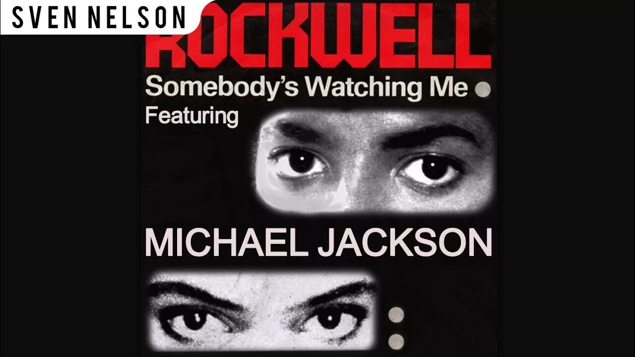 Rockwell Michael Jackson. Somebodys watching me Rockwell & Michael Jackson. Somebody's watching me. Somebody s liking