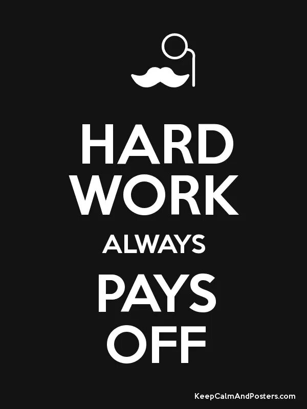 Hard work pays off. Hard work pays off обои. Картинка hard work pays off. Hard work always pays off. Work off the payment