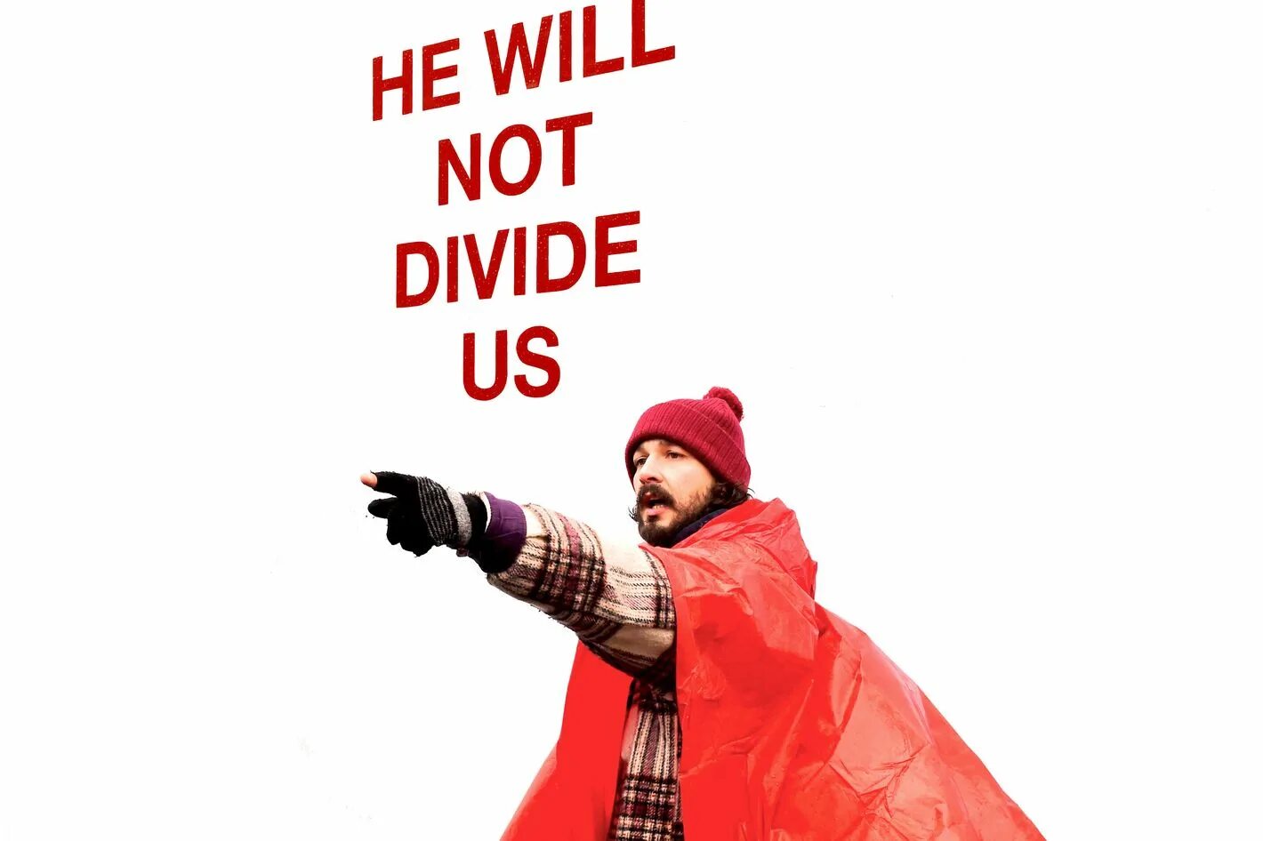 He will not give. Шайа ЛАБАФ флаг. He will not Divide us. He will not Divide us meme. Шайа ЛАБАФ трансформеры he will not Divide us.