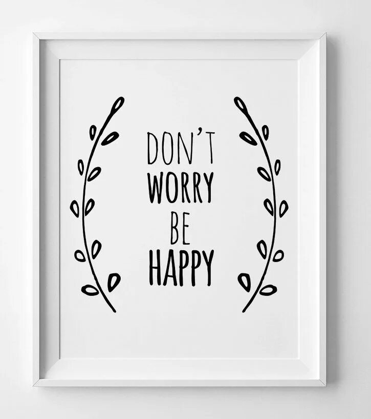 New don t you worry. Тату don't worry be Happy. Don't worry be Happy леттеринг. Don't worry be Happy Постер. Надпись don’t worry.