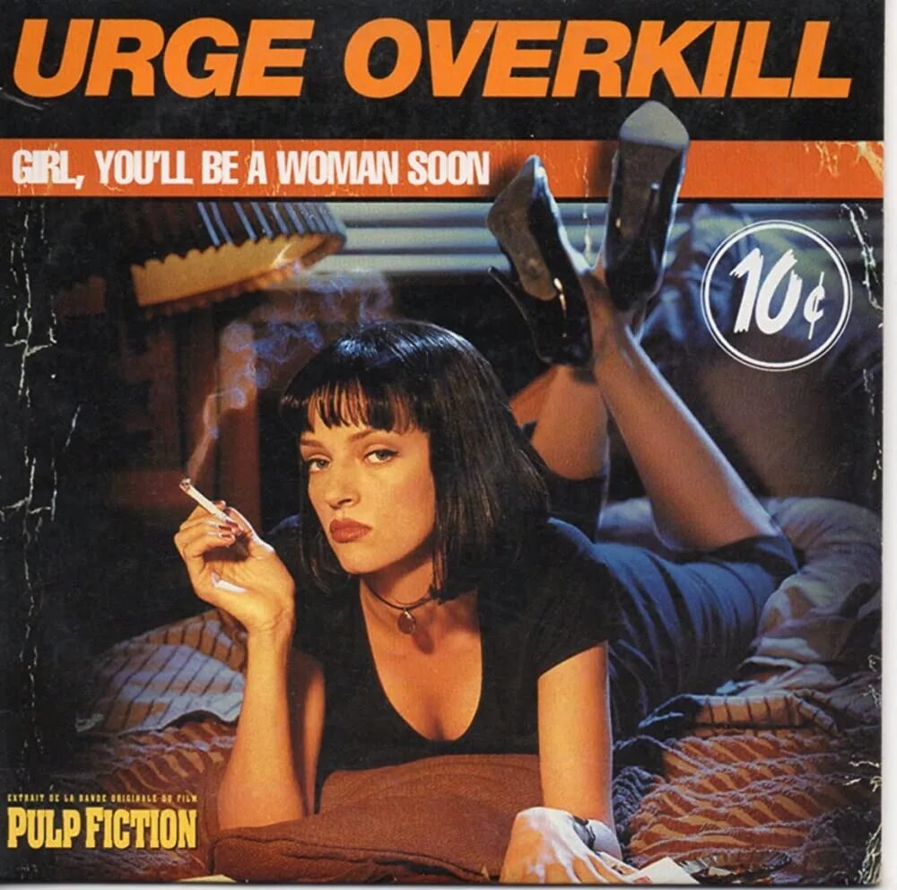 Песня girl you ll be. Pulp Fiction Full izle. Urge Overkill Блэк Онассис. Various – Pulp Fiction (Music from the Motion picture) Vinyl. Girl you'll be a woman soon.