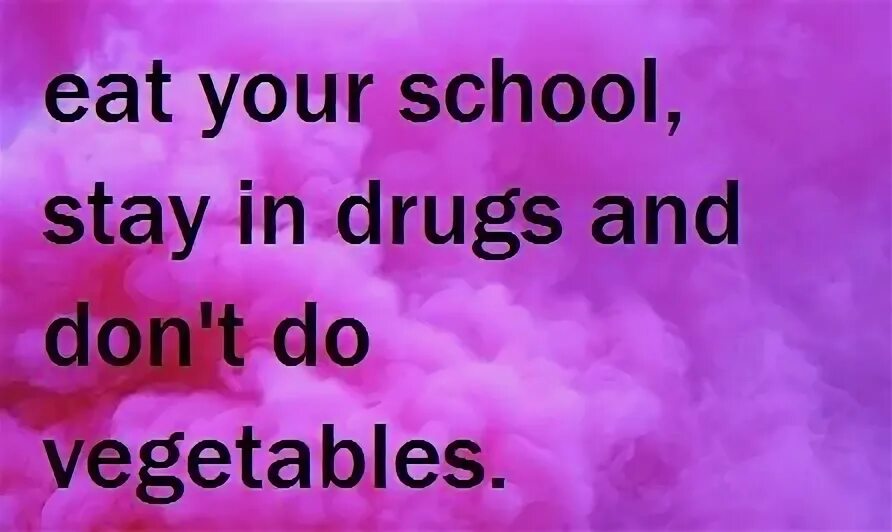 Eating your words идиома. Eat your School stay in drugs.