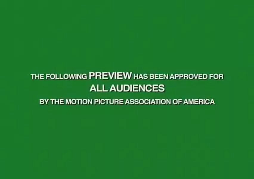 The following Preview has been approved. Зеленый экран перед трейлером. Motion picture Association of America logo. Appropriate audiences