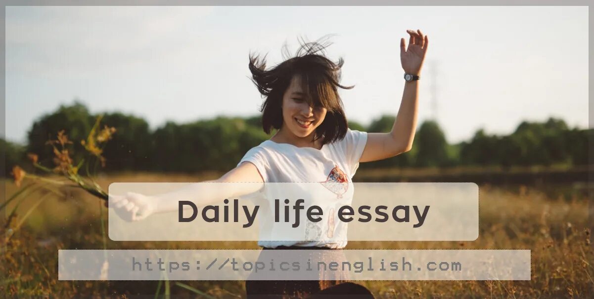 Life is essay. Daily Life. Daily Life картинки. Daily Life essay. Daily Life одежда.