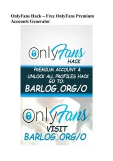 OnlyFans Hack - Free OnlyFans Premium Accounts Generator. 