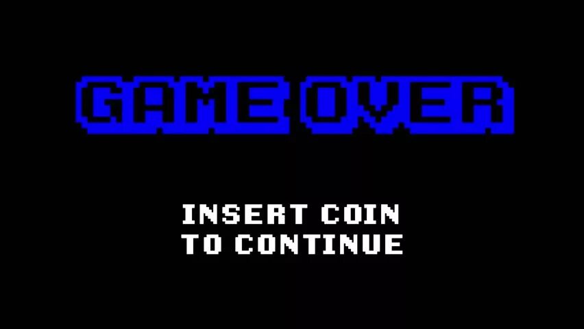 Over continue. Game over Insert Coin. Game over! Insert Coin to continue. Insert Coin to continue. Game over continue.