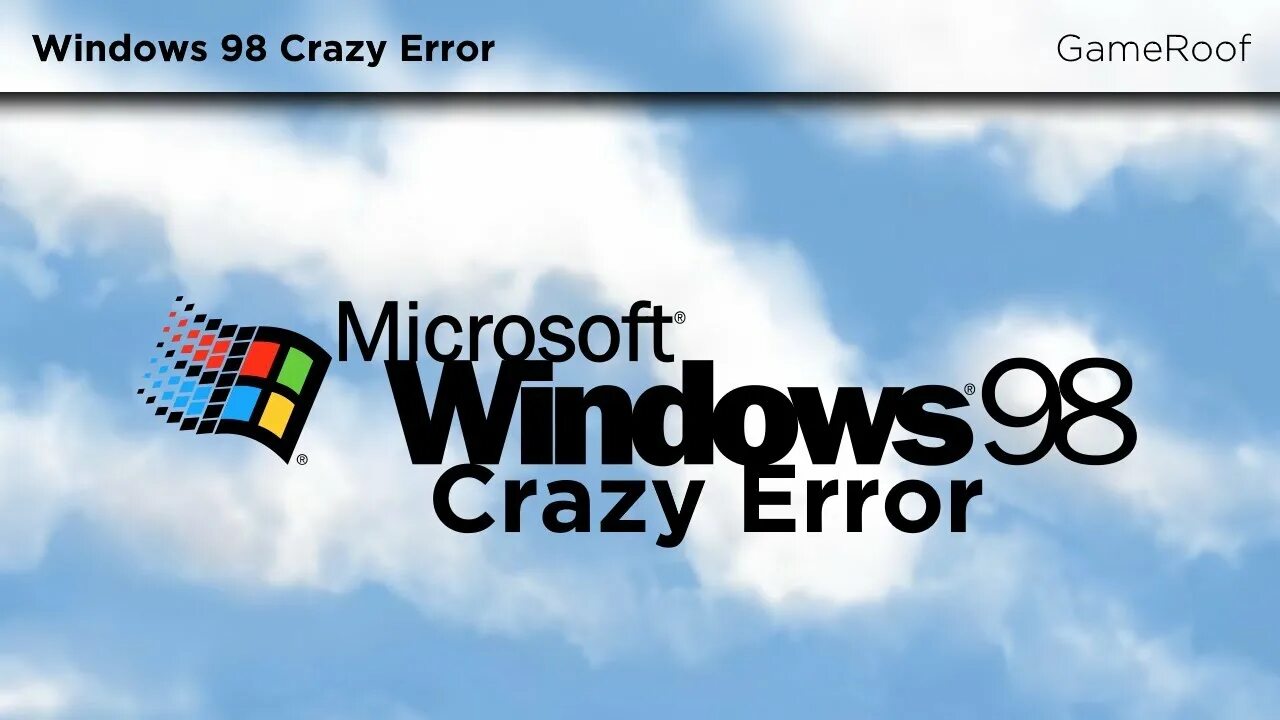 Crazy error v2. Windows crazy error. windows 10 crazy error. облака windows 98. windows 98 ошибка.