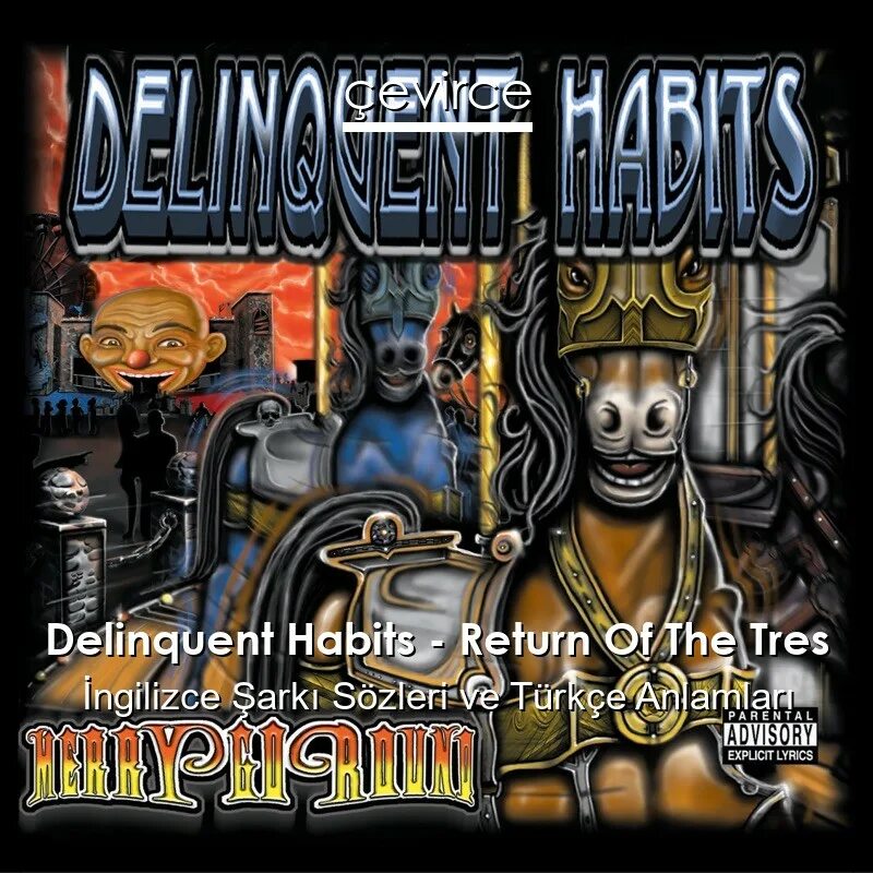 Delinquent Habits. Return of the tres от Delinquent Habits. Delinquent Habits Merry go Round.