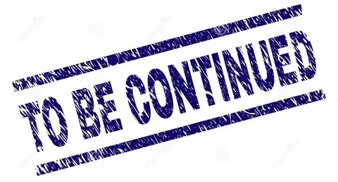 Фоны с надписью To Be Continued.