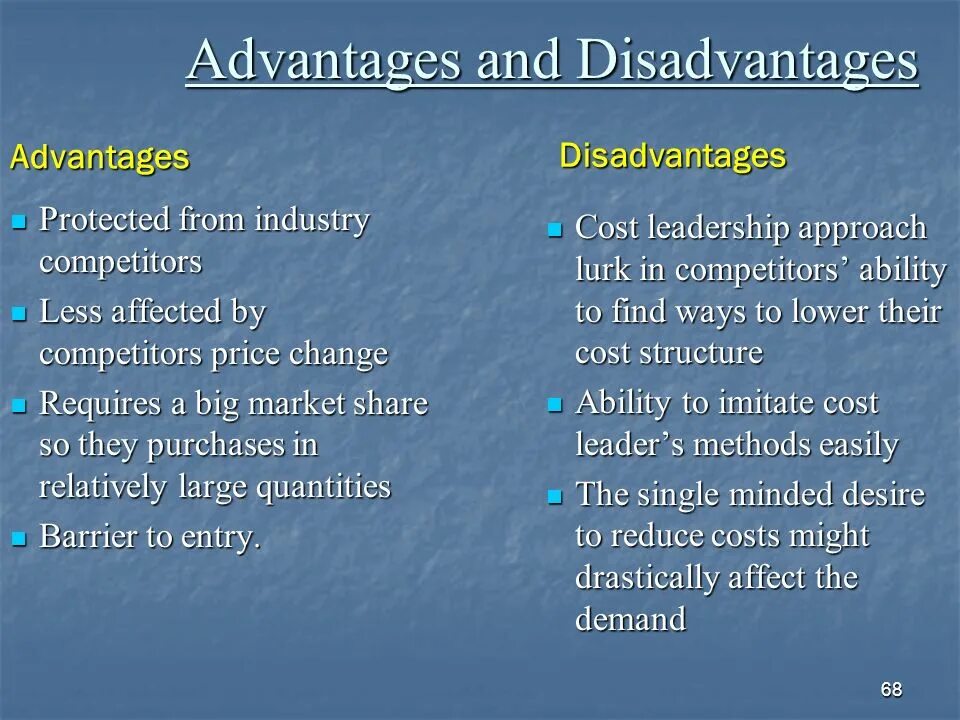 Think of the advantages and disadvantages. Advantages and disadvantages structure.