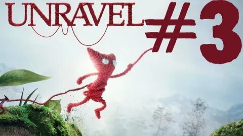Unravel прохождение