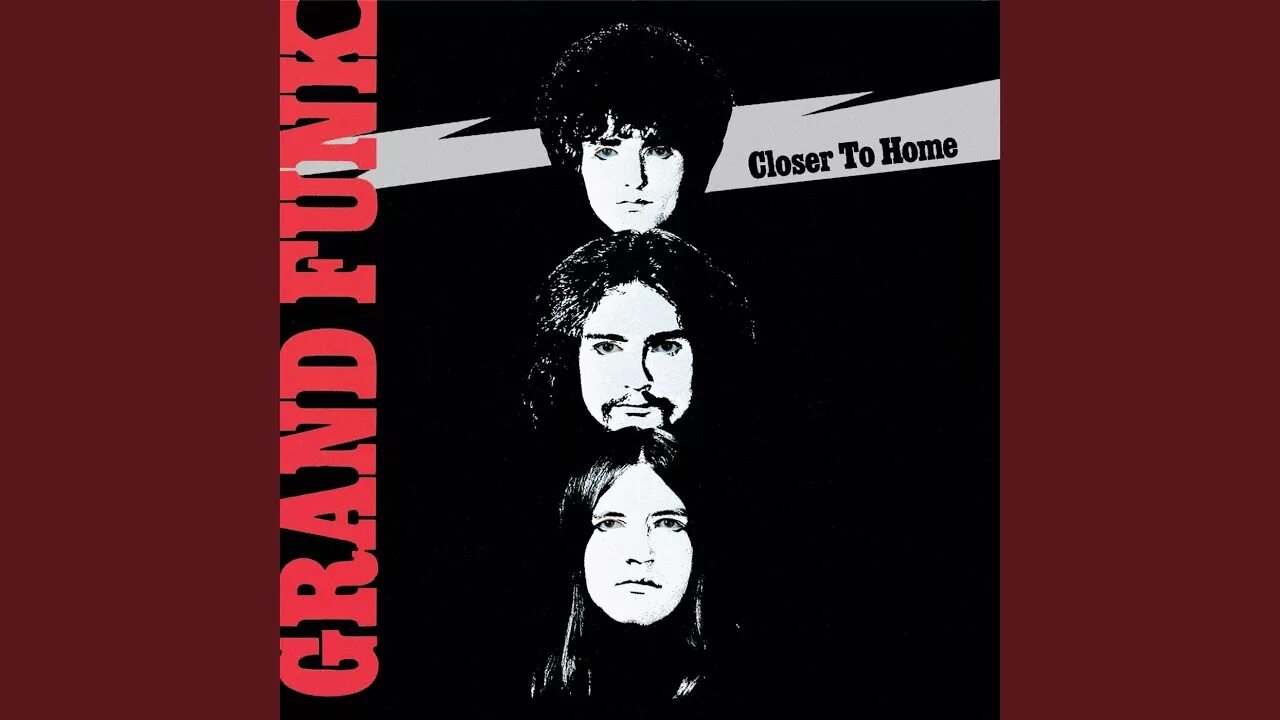 Closer группа. Grand Funk Railroad. Sins a good mans brother Remastered 2002. Grand Funk all the girls in the World Beware. Closer to home
