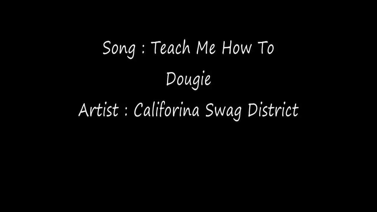 Cali SWAG District teach me how to Dougie. Teach me how to Dougie. Teach me. Teach me how to Dougie перевод. Песни teach