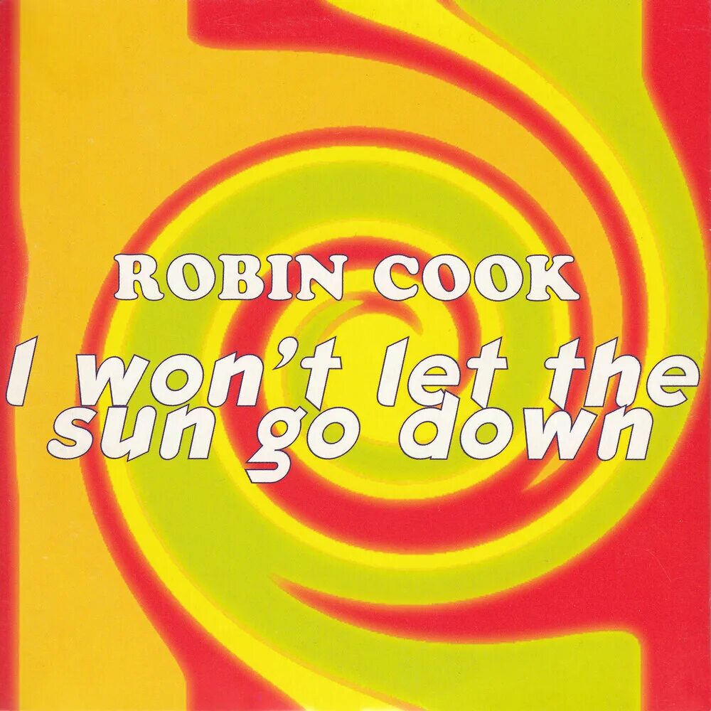 Sun going down on me. Robin cook - i won&#039;t let the sun go down. певец робин кук. sun goes down robin. the sun (to go) down.