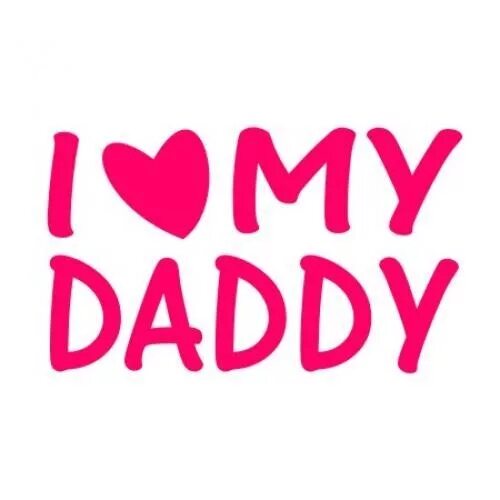 Nippy daddy. Мой Daddy. I Love my Daddy. Картинка my Daddy. My Lovely dad.