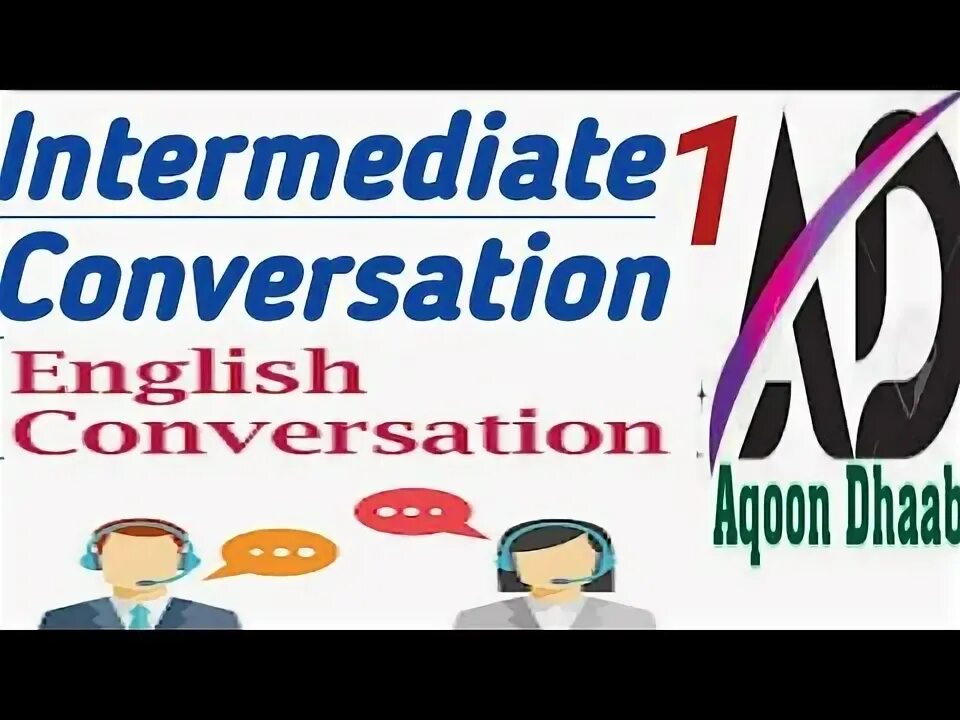 Intermediate conversation