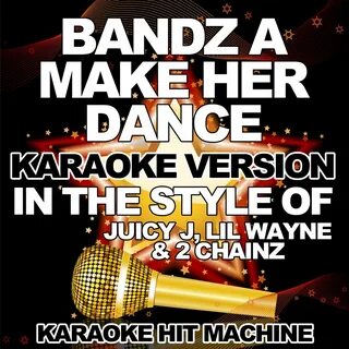 Apple Music’te Karaoke Hit Machine adlı sanatçının Bandz a Make Her Dance (...