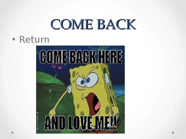 Come back. Come back картинки. Return come back разница. Come back фон. Come back live