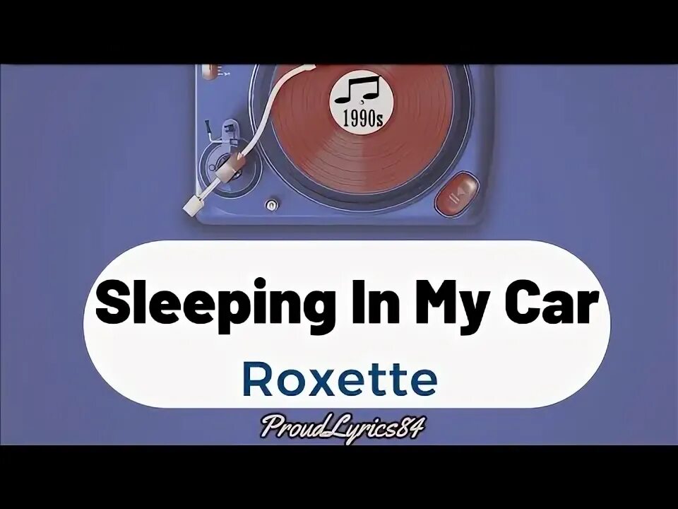 Roxette sleep in my car